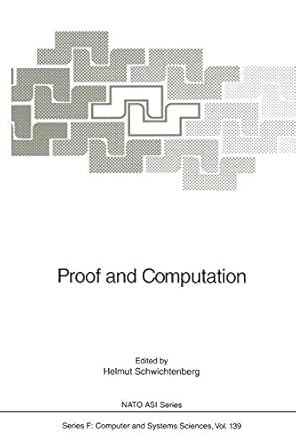 proof and computation 1st edition helmut schwichtenberg 3642793630, 978-3642793639