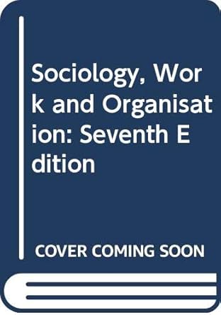 sociology work and organisation revised 1st edition tony watson 1138941816, 978-1138941816