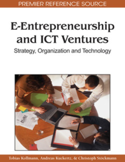 e entrepreneurship and ict ventures strategy organization and technology 1st edition tobias kollmann