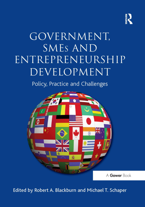 government smes and entrepreneurship development policy practice and challenges 1st edition robert a.