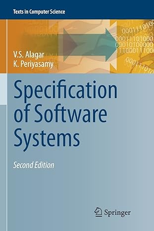 specification of software systems 1st edition v.s. alagar ,k. periyasamy 1447126440, 978-1447126447