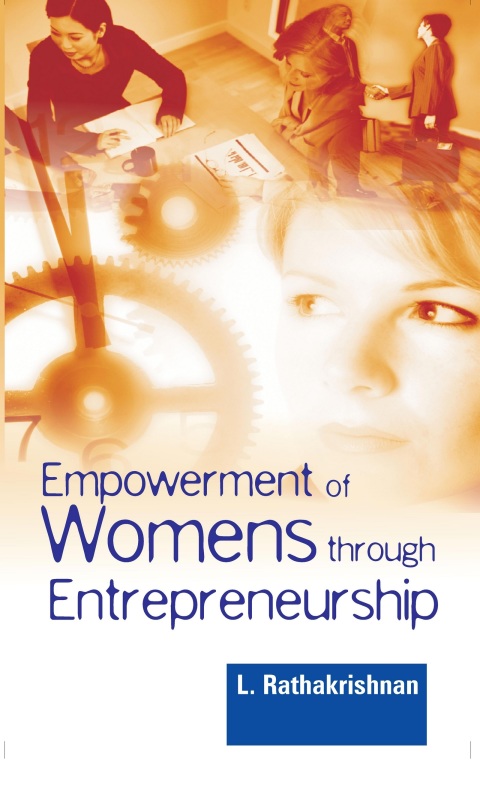 empowerment of women through entrepreneurship 1st edition l. rathakrishnan 8121250579, 9788121250573