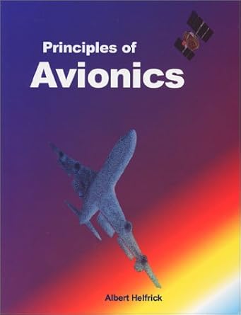 principles of avionics 1st edition albert helfrick 1885544103, 978-1885544100