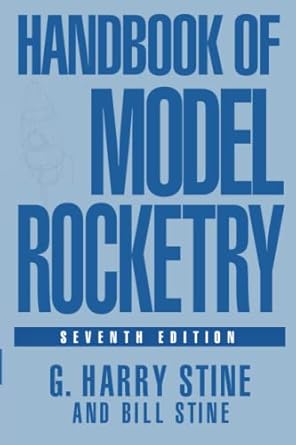 handbook of model rocketry 7th edition g harry stine ,bill stine 0471472425, 978-0471472421