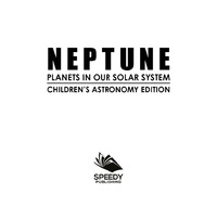 neptune planets in our solar system childrens astronomy edition 1st edition baby professor 1682805999,