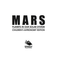 mars planets in our solar system childrens astronomy edition 1st edition baby professor 1682805956,