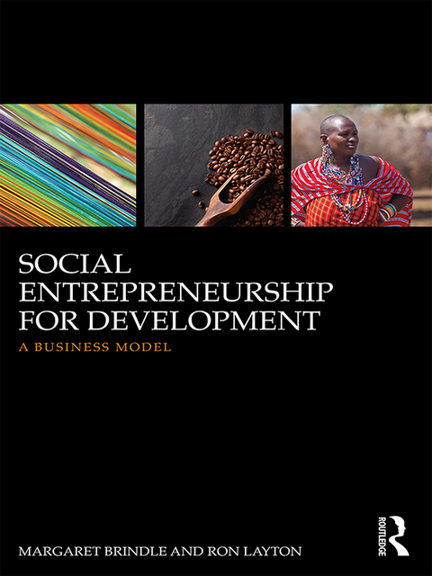 social entrepreneurship for development a business model 1st edition margaret brindle, ron layton 1317295986,