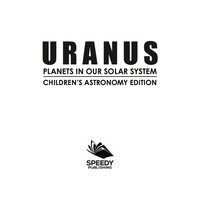 uranus planets in our solar system childrens astronomy edition 1st edition baby professor 1682805980,