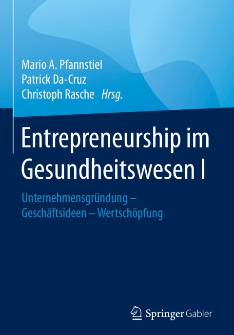 entrepreneurship im gesundheitswesen i 3rd edition mario a. pfannstiel 3658147792, 9783658147792