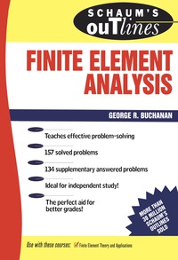 schaums outline of finite element analysis 1st edition george r. buchanan 0070087148, 0071502882,