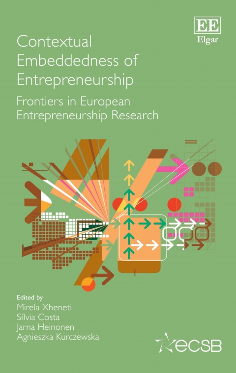 contextual embeddedness of entrepreneurship 1st edition mirela xheneti 1035320681, 9781035320684