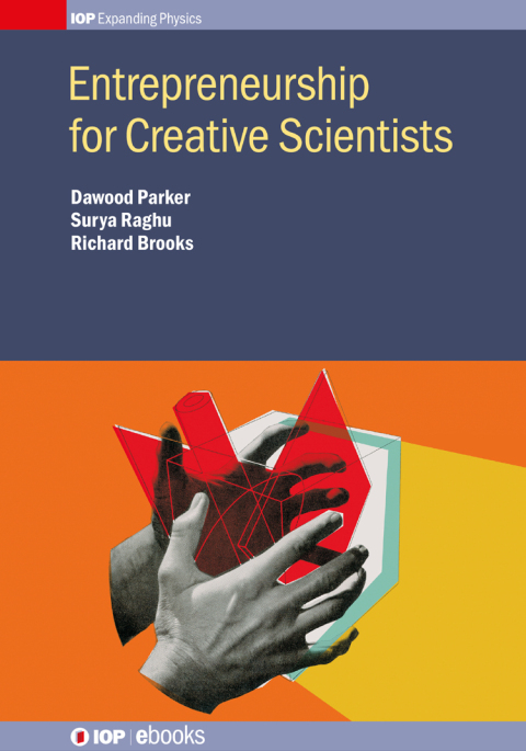 entrepreneurship for creative scientists 1st edition dawood parker, dr surya raghu, richard brooks