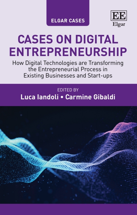 cases on digital entrepreneurship 1st edition luca iandoli, carmine gibaldi 1802203869, 9781802203868