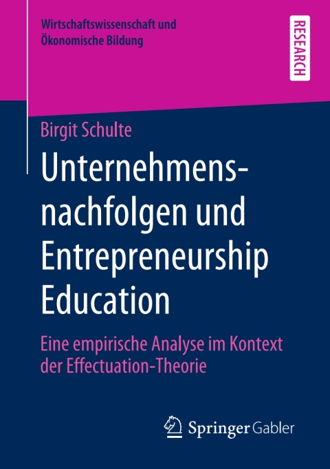 unternehmensnachfolgen und entrepreneurship education 1st edition birgit schulte 3658277734, 9783658277734