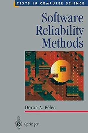 software reliability methods 2001st edition doron a. peled, e.m. clarke 1441928766, 978-1441928764