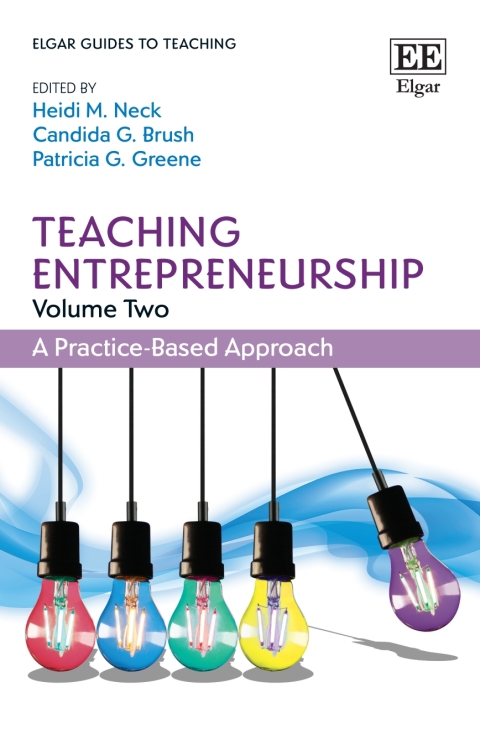 teaching entrepreneurship volume two 1st edition heidi m. neck, candida g. brush, patricia g. greene