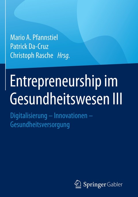 entrepreneurship im gesundheitswesen iii 2nd edition author 3658184132, 9783658184131