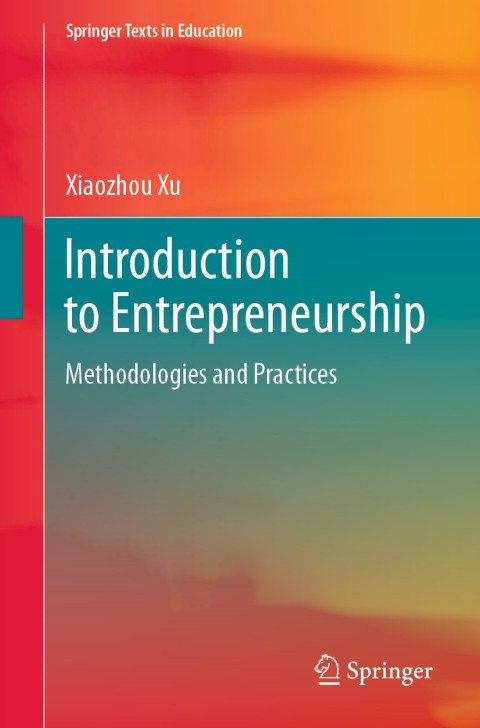 introduction to entrepreneurship 1st edition xiaozhou xu 9811518394, 9789811518393