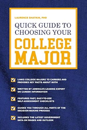 quick guide to choosing your college major 2nd edition ph.d. shatkin, laurence 1782551638, 978-1782551638