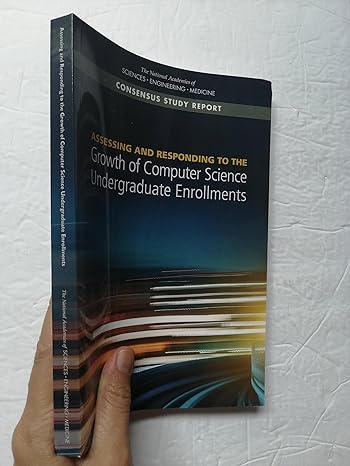 assessing and responding to the growth of computer science undergraduate enrollments 1st edition and medicine