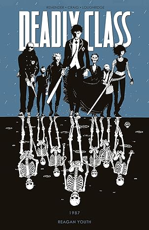 deadly class volume 1 reagan youth 1st edition rick remender ,wesley craig ,lee loughridge 1632150034,