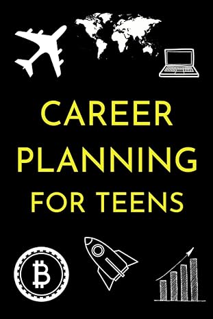 career planning for teens workbook discover the proven path to finding a successful 1st edition robin brandon