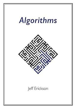 algorithms 1st edition jeff erickson 1792644833, 978-1792644832