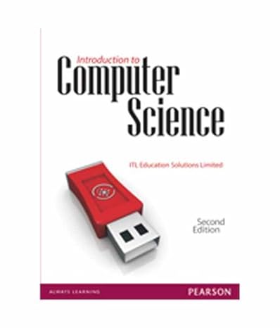 introduction to computer science 2nd edition itl education solutions limited 8131760308, 978-8131760307