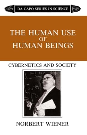 the human use of human beings new edition norbert wiener 0306803208, 978-0306803208