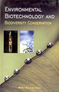 environmental biotechnology and biodiversity conservation 1st edition das, mihir kumar 8170355354,