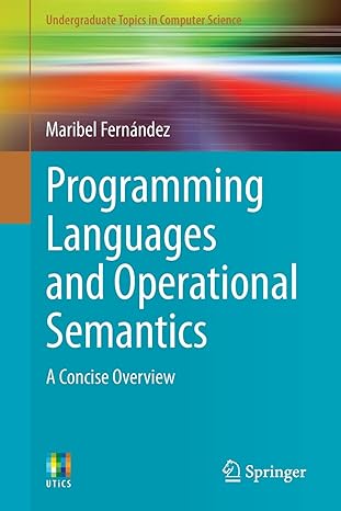 programming languages and operational semantics a concise overview 2014 edition maribel fernandez 1447163672,