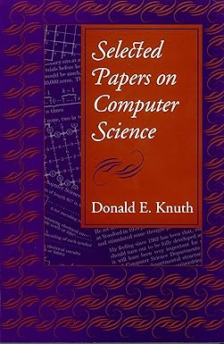 selected papers on computer science 1st edition donald e. knuth 1881526917, 978-1881526919