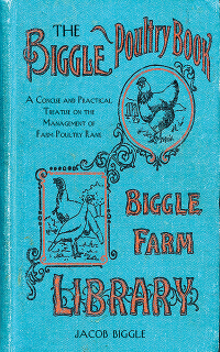 the biggle poultry book 1st edition jacob biggle 1626361479, 162873437x, 9781626361478, 9781628734379