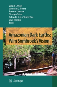 amazonian dark earths wim sombroeks vision 1st edition william i. woods, ?wenceslau g. teixeira, ?johannes