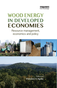 wood energy in developed economies 1st edition francisco x. aguilar 1138364193, 1134655991, 9781138364196,