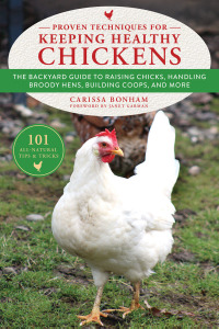 proven techniques for keeping healthy chickens 1st edition carissa bonham 1510737200, 1510737227,