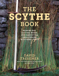 the scythe book 1st edition david tresemer 0811739791, 0811769860, 9780811739795, 9780811769860