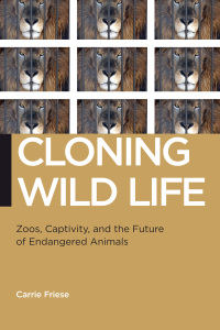 cloning wild life 1st edition carrie friese 1479836389, 081472910x, 9781479836383, 9780814729106