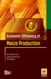 economic efficiency of maize production 1st edition sharma, arti & kachroo, jyoti & bhat, anil 9351301893,