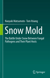 snow mold 1st edition naoyuki matsumoto, tom hsiang 9811007578, 9811007586, 9789811007576, 9789811007583