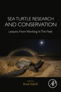 sea turtle research and conservation 1st edition brad nahill 012821029x, 0128210303, 9780128210291,