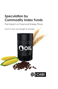 speculation by commodity index funds 1st edition scott h. irwin, dwight r. sanders 1800622082, 1800622090,