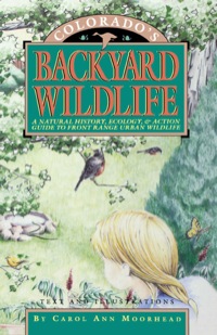 colorados backyard wildlife 1st edition moorhead, carol ann 1879373084, 9781879373082