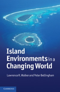 island environments in a changing world 1st edition lawrence r. walker, peter bellingham 0521519608,