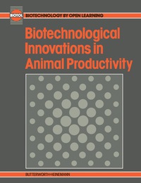 biotechnological innovations in animal productivity 1st edition biotol, b c currell, r c e dam mieras