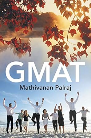 gmat 1st edition mathivanan palraj 1482873338, 978-1482873337