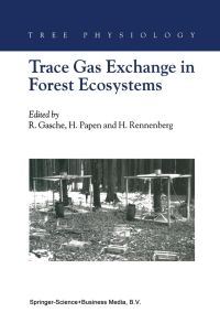 trace gas exchange in forest ecosystems 1st edition r. gasche, h. papen, h. rennenberg 140201113x,