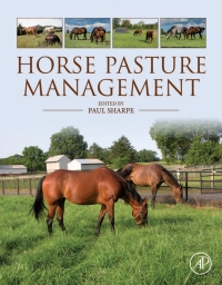 horse pasture management 1st edition author 0128129190, 0128129204, 9780128129197, 9780128129203