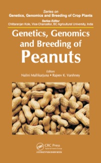 genetics genomics and breeding of peanuts 1st edition nalini mallikarjuna 1482238357, 1482238373,