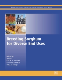 breeding sorghum for diverse end uses 1st edition author 0081018797, 0081018800, 9780081018798, 9780081018804